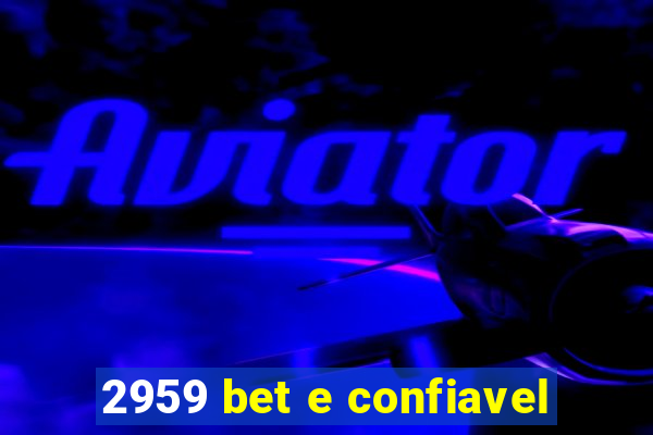 2959 bet e confiavel